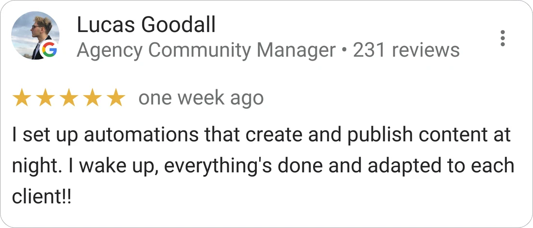 Lucas Goodall, Agency Community Manager — 5-star Mydrop review: "I set up automations that create and publish content at night. I wake up, everything's done and adapted to each client."